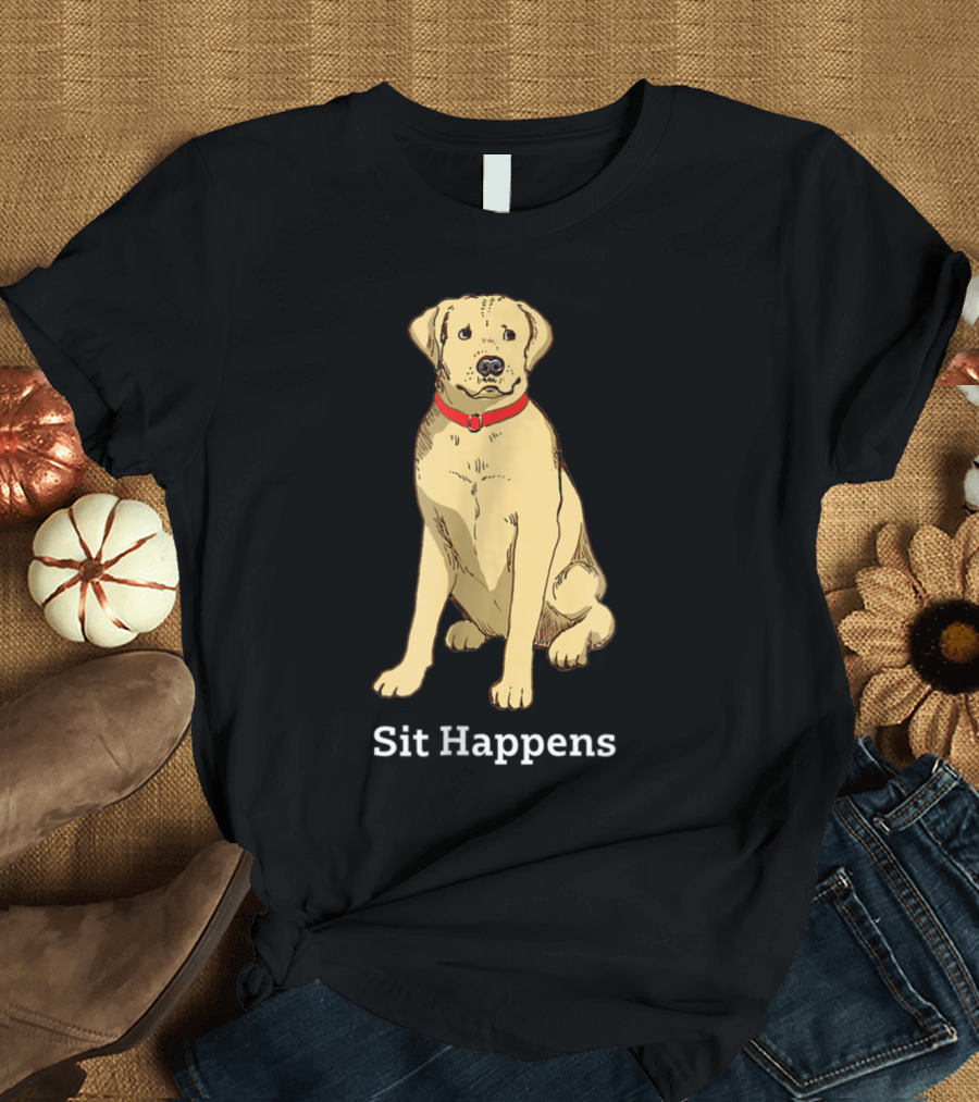 Sit Happens with Labrador Dog T-Shirt