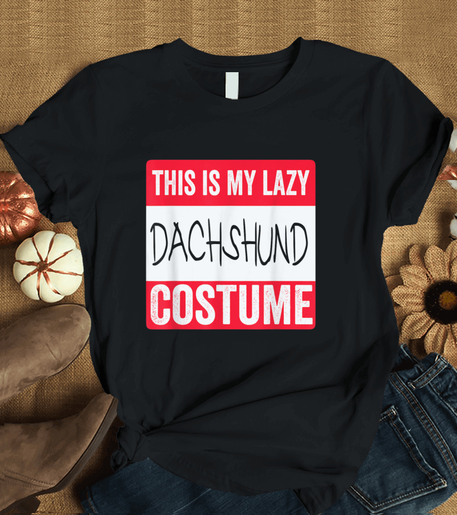 This Is My Lazy Dachshund Costume T-Shirt