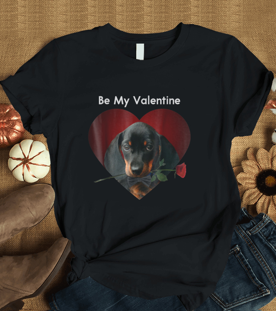 Be My Valentine Novelty Dachshund Heart Rose T-Shirt
