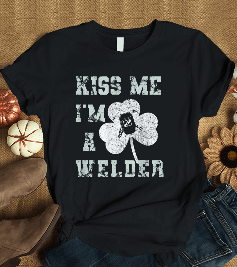 Kiss Me I'm A Welder Shamrock Welding Helmet T-Shirt