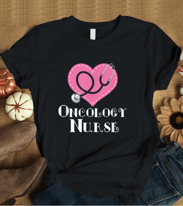 T-Shirt: Oncology Nurse Heart Stethoscope T-Shirt Oncology Nurse Heart Stethoscope T-Shirt