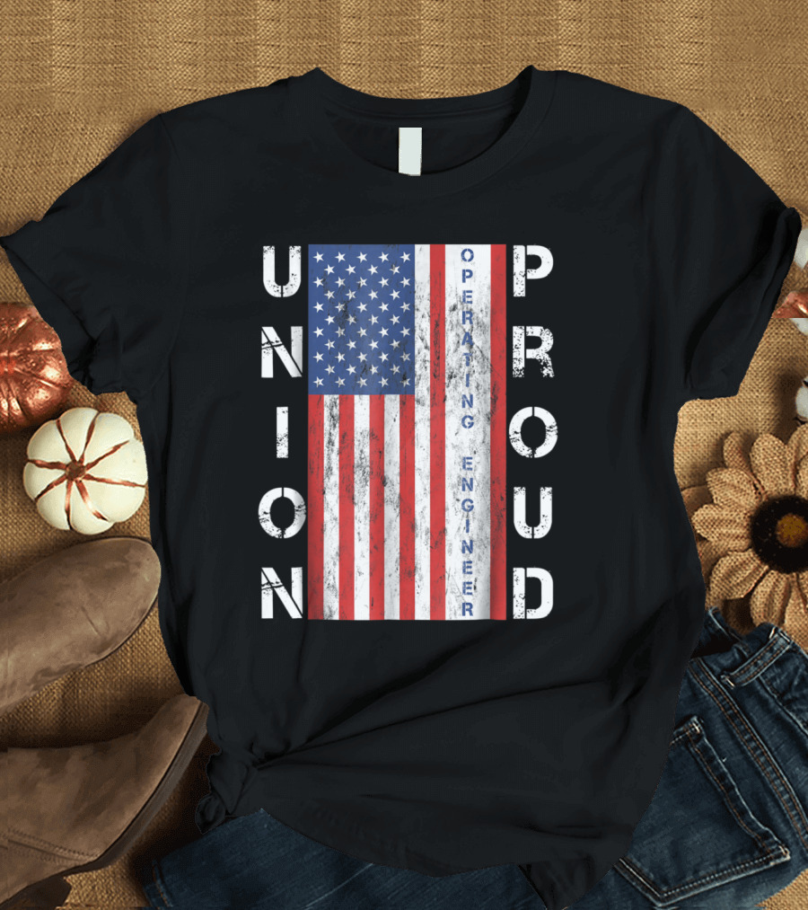 Union Proud American Flag Operating Engineer T-Shirt