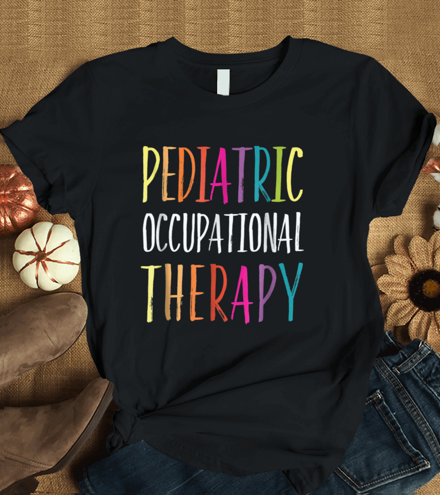 Colorful Pediatric Occupational Therapy Bold Multicolor Lettering T-Shirt