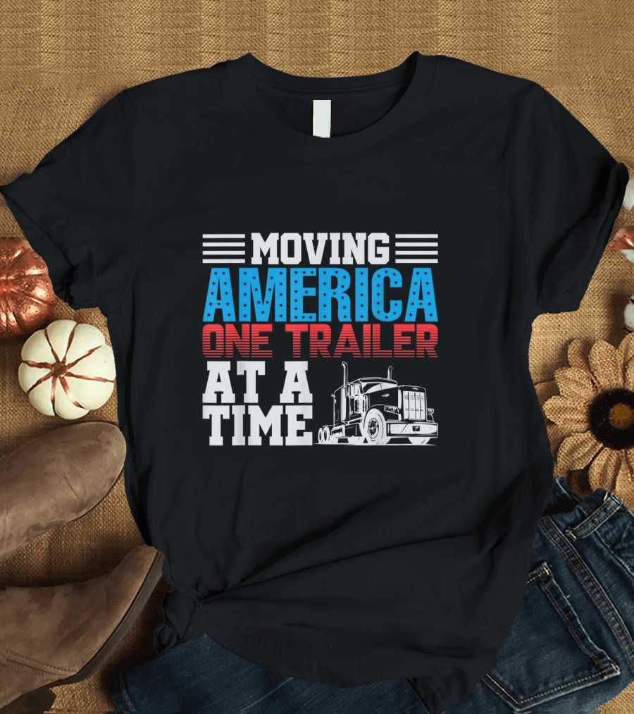 Moving America One Trailer at a Time with Classic Truck Motif T-Shirt