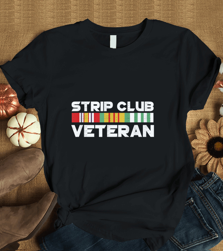 Strip Club Veteran Military Ribbon T-Shirt