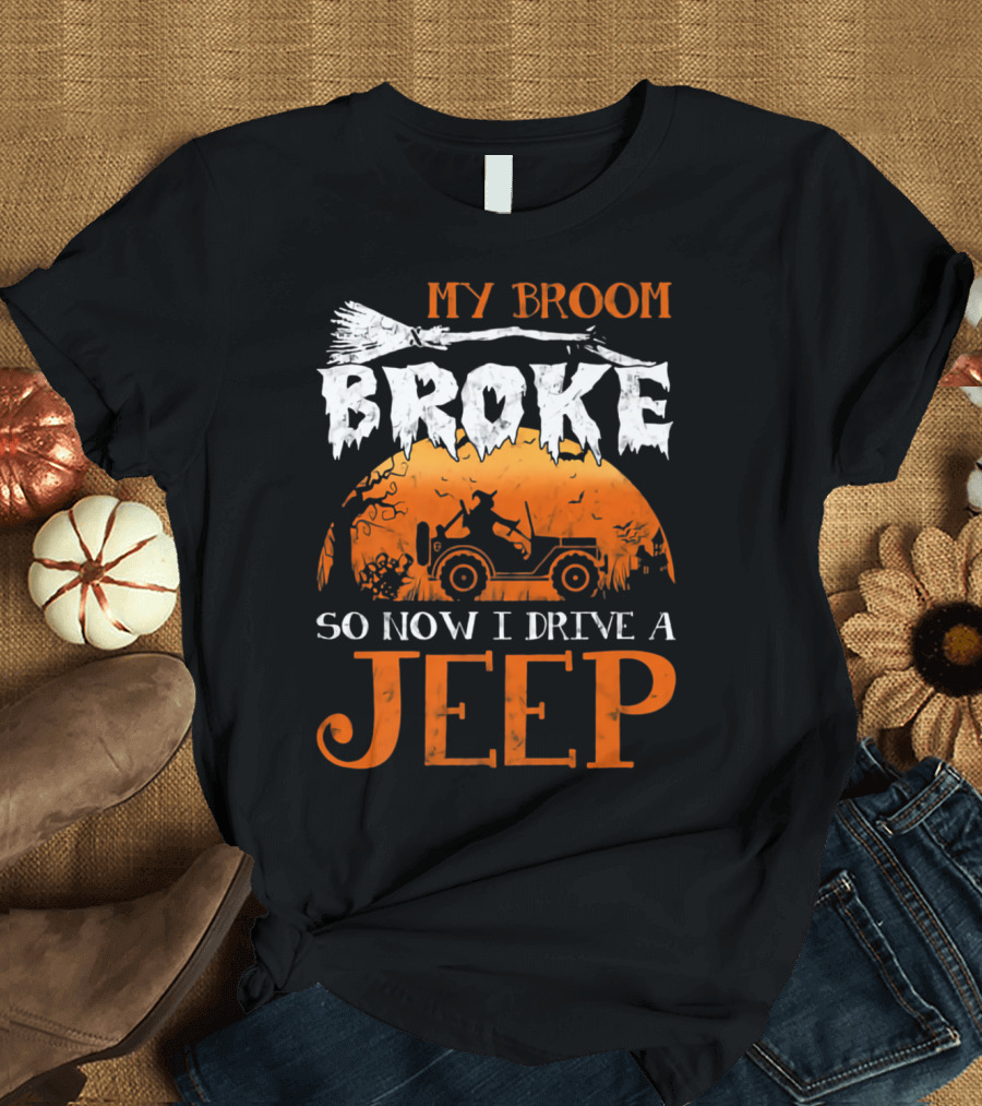 My Broom Broke Halloween Jeep Witch Adventure T-Shirt