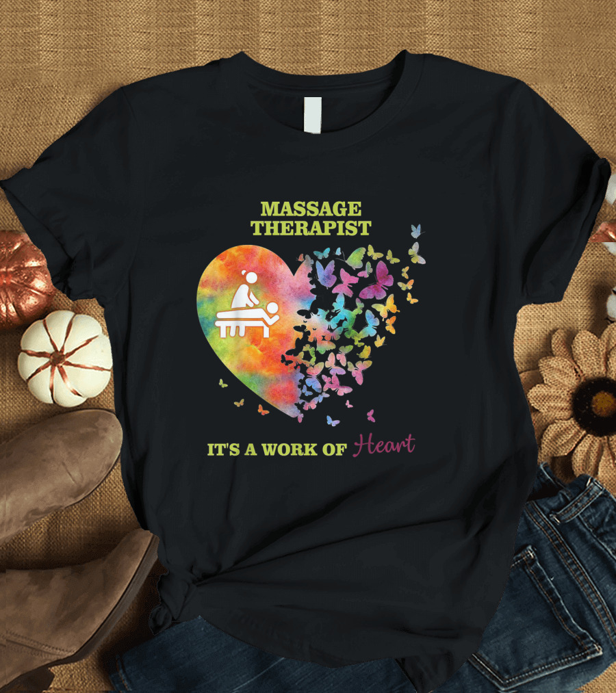 Massage Therapist Colorful Heart and Butterfly Design It's A Work Of Heart T-Shirt