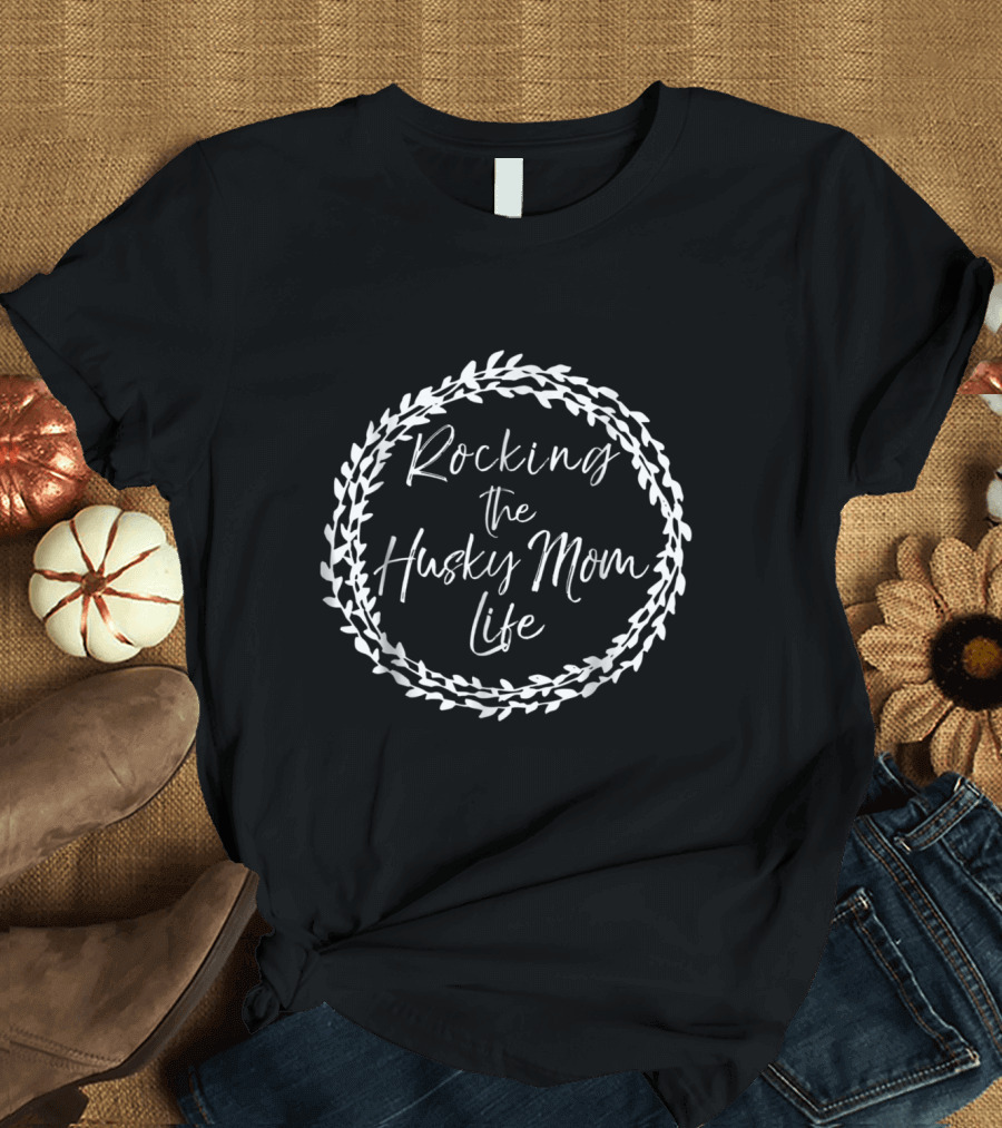 Celebrating the Joyful Journey and Embrace of the Husky Mom Life T-Shirt