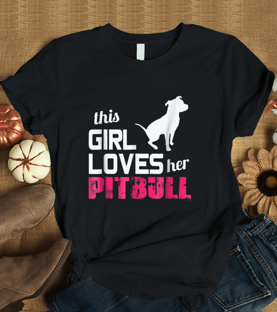 This Girl Loves Her Pitbull T-Shirt
