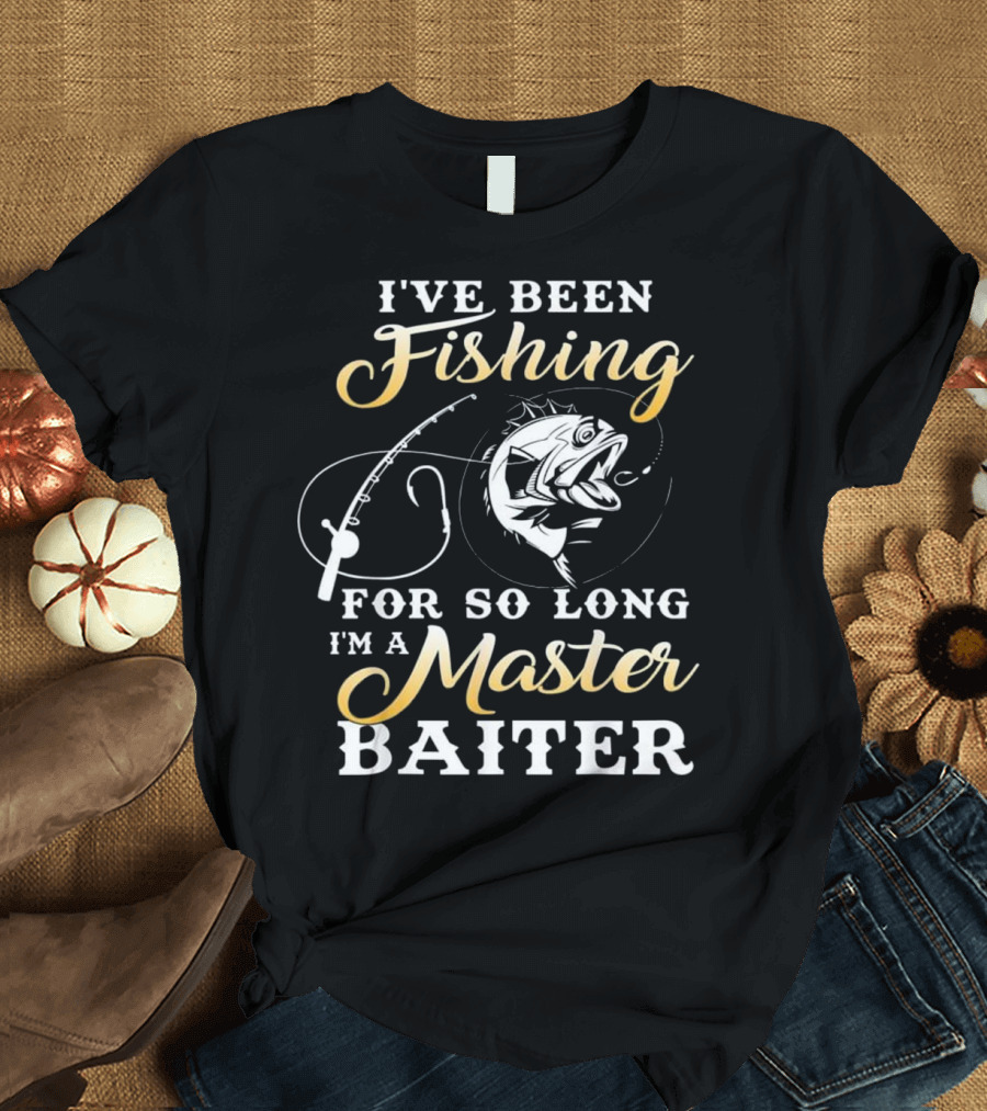 I've Been Fishing for So Long I'm a Master Baiter with Fishing Rod and Fish T-Shirt