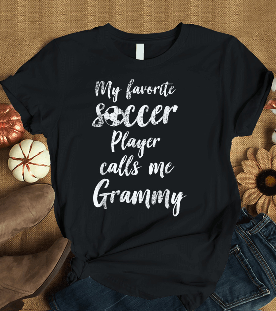 My Favorite Soccer Player Calls Me Grammy with Soccer Ball Accent T-Shirt