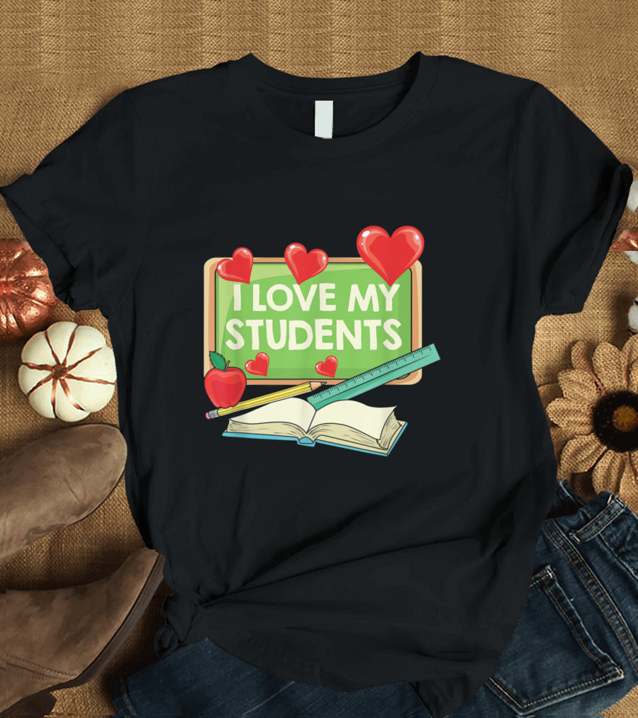 I Love My Students Chalkboard with Apples, Hearts, Pencils, and Open Book T-Shirt