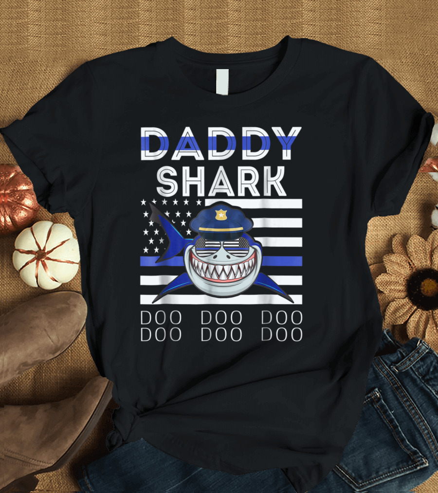 Daddy Shark Doo Doo Doo Police Badge Thin Blue Line American Flag T-Shirt