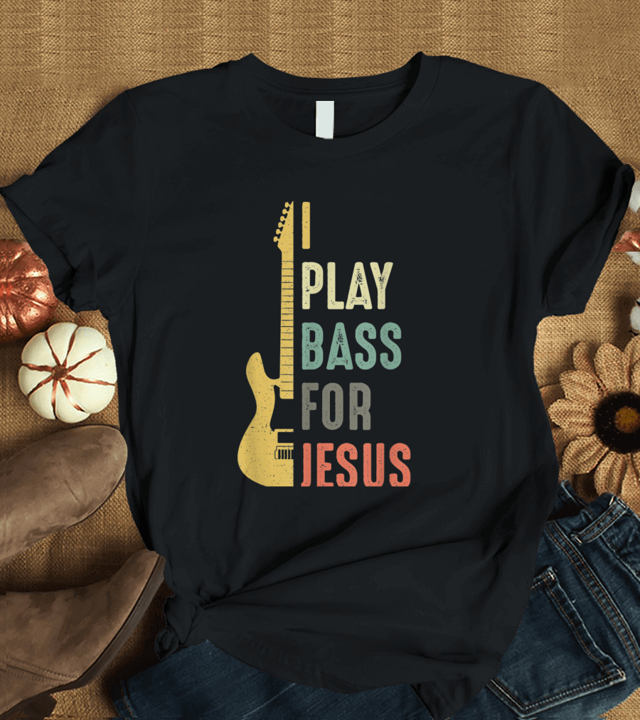 Vintage Bass Guitar I Play for Jesus Music T-Shirt