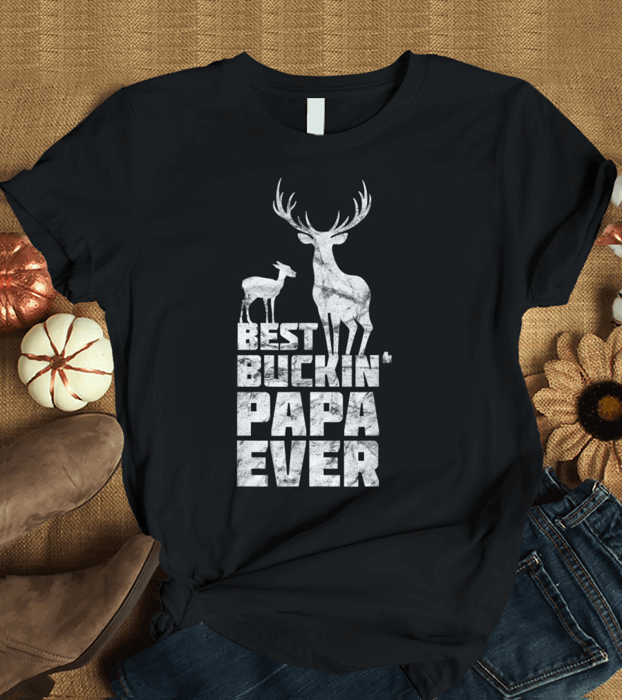 Best Buckin' Papa Deer Ever with Antler and Fawn T-Shirt
