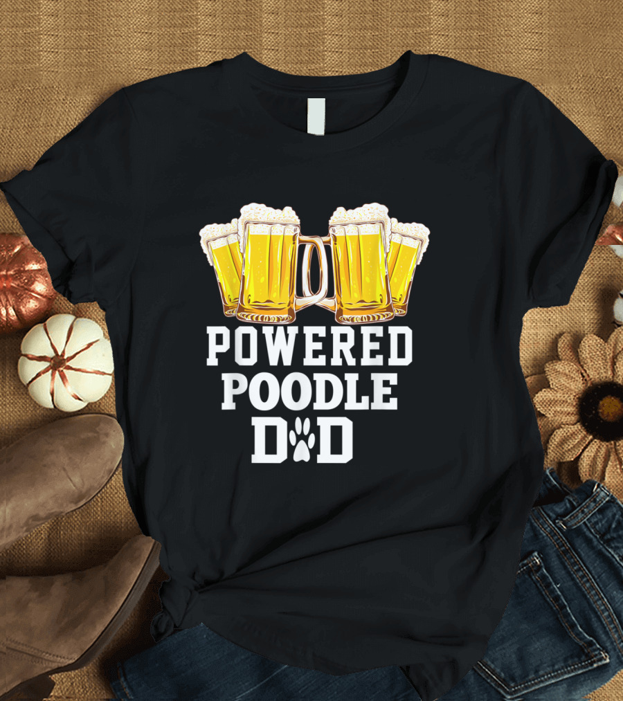 Powered Poodle Dad Beer Enthusiast Embracing Mug Cheers T-Shirt