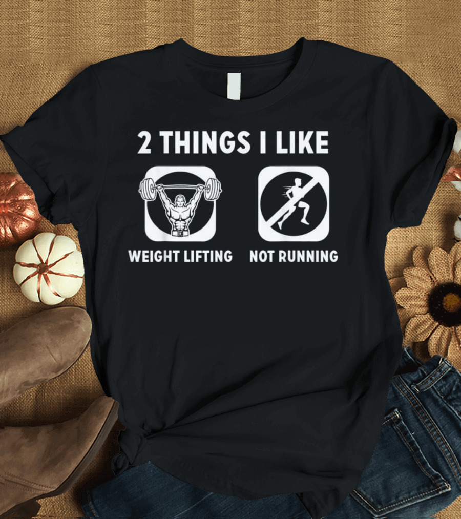 2 Things I Like Weight Lifting and Dislike Running Barrier Icon Fitness Humor T-Shirt