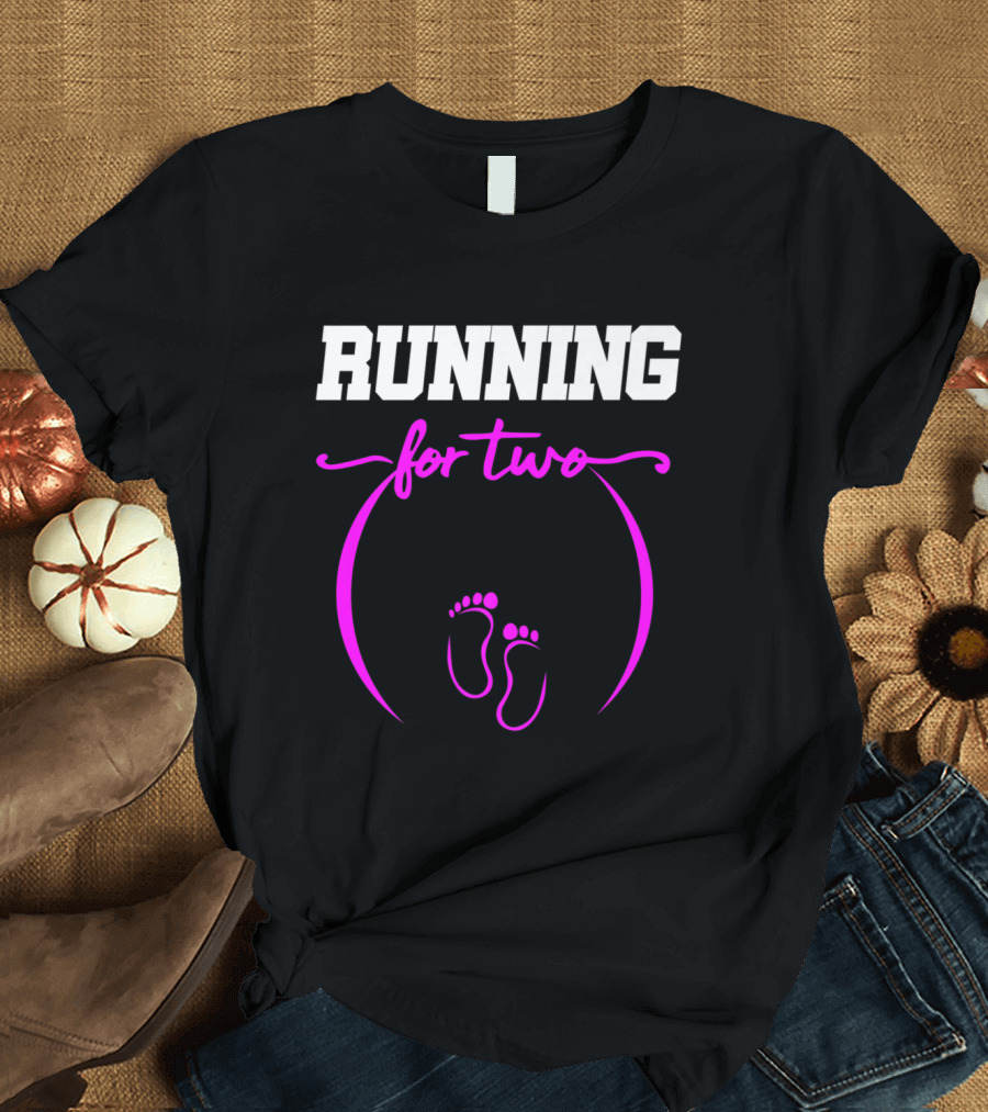 RUNNING FOR TWO Pregnancy Announcement Baby Shower T-Shirt