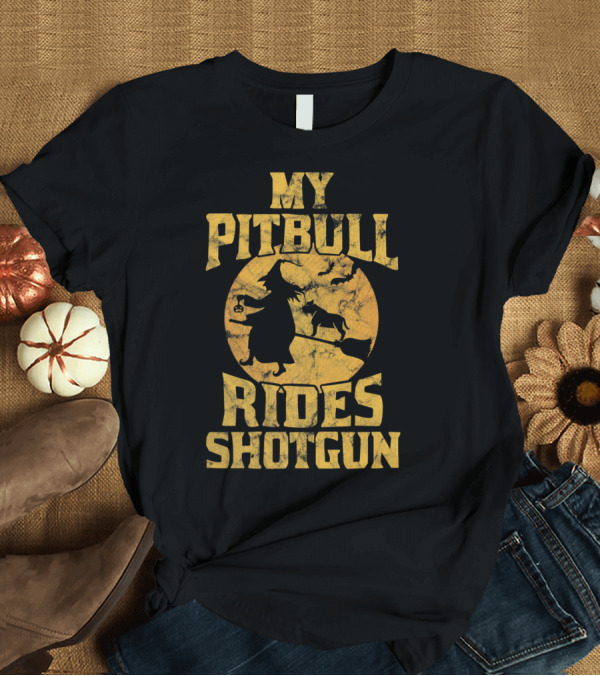 T-Shirt: My Pitbull Rides Shotgun Witch Silhouette Halloween Moon T-Shirt My Pitbull Rides Shotgun Witch Silhouette Halloween Moon T-Shirt