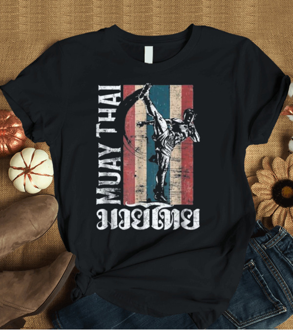 T-Shirt: Muay Thai Thailand Flag Kickboxing Fighter T-Shirt Muay Thai Thailand Flag Kickboxing Fighter T-Shirt