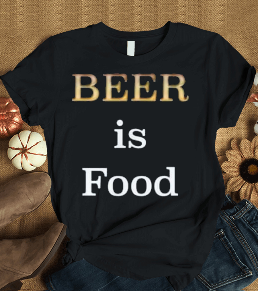 Beer is Food T-Shirt