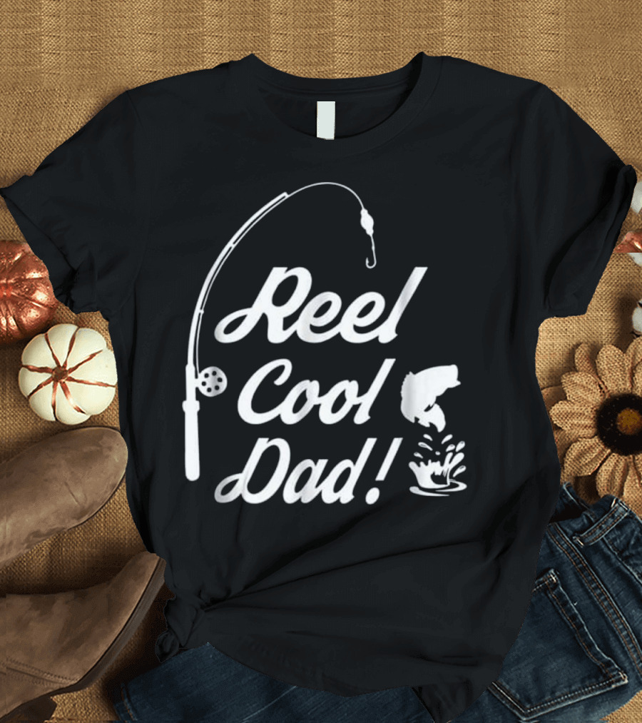 Reel Cool Dad Fishing Hook and Jumping Fish T-Shirt