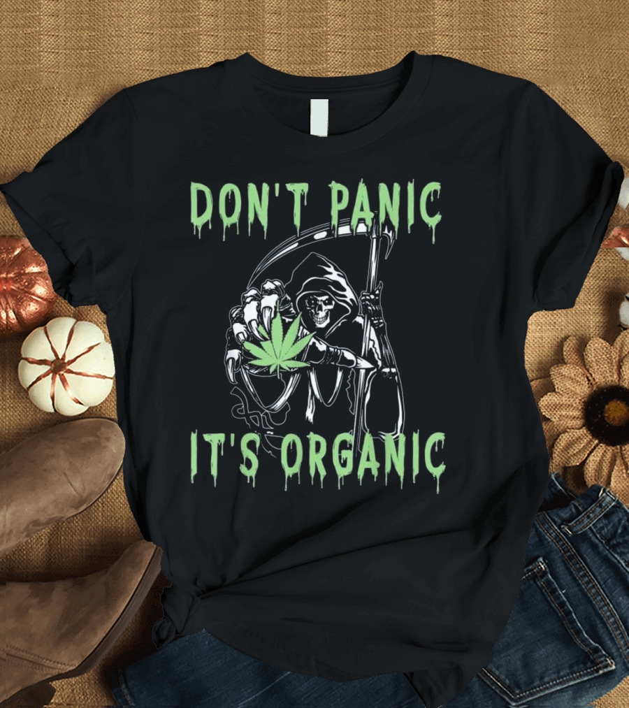 Don't Panic It's Organic Grim Reaper Holding Weed Leaf T-Shirt