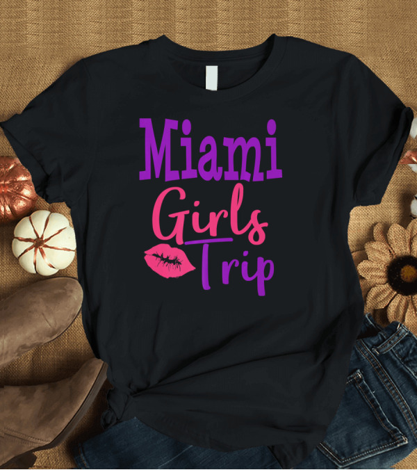 T-Shirt: Miami Girls Trip Bachelorette Party with Lip Print T-Shirt Miami Girls Trip Bachelorette Party with Lip Print T-Shirt