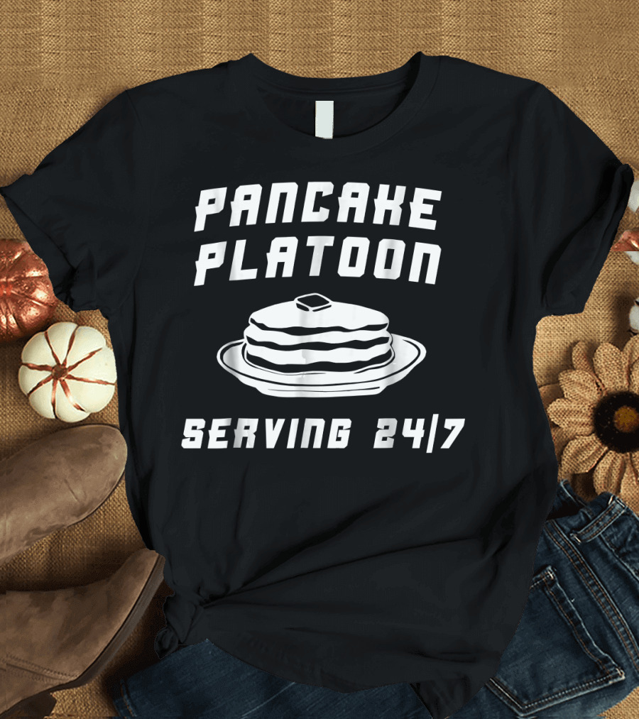 Pancake Platoon Serving 24/7 Football Lineman T-Shirt