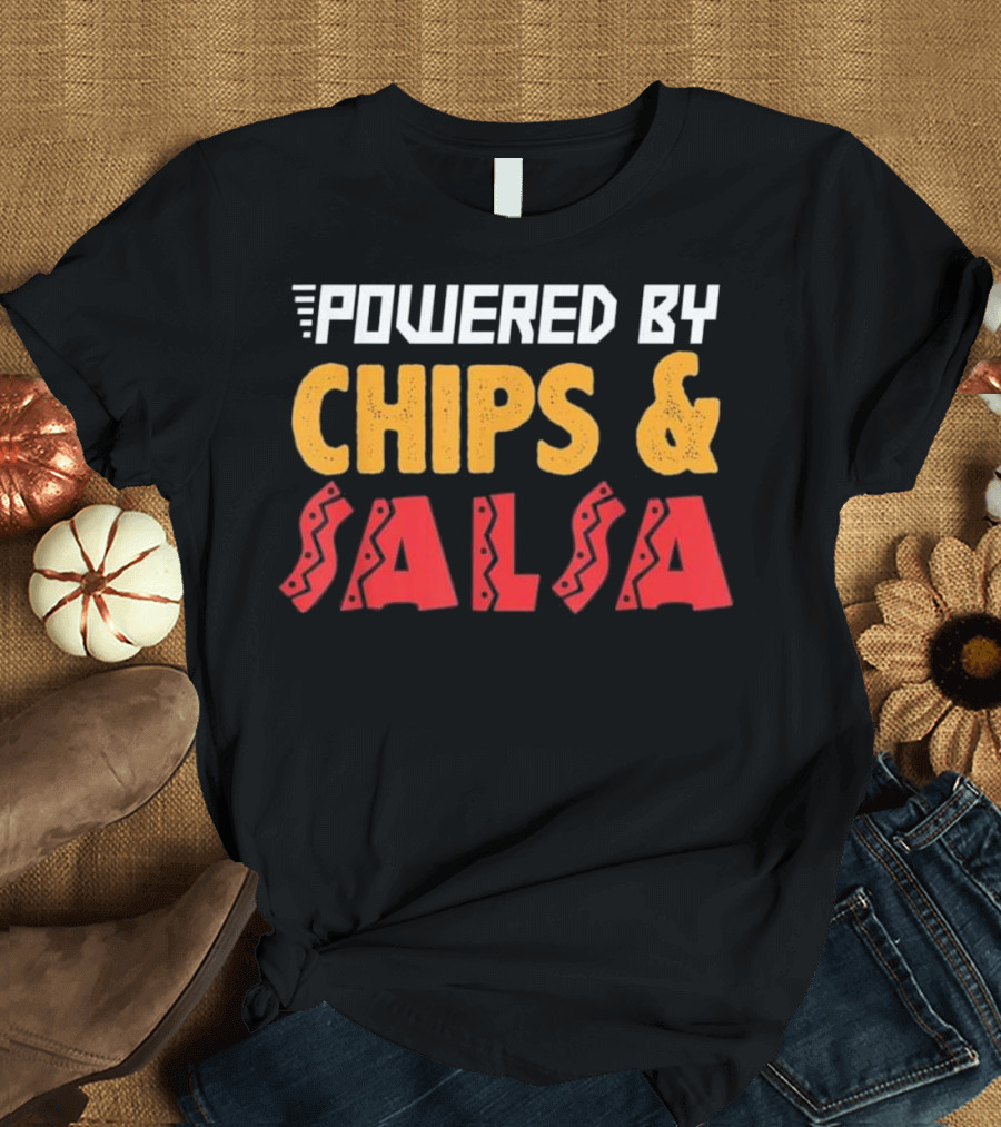 Powered by Chips and Salsa Mexican Food Cinco T-Shirt