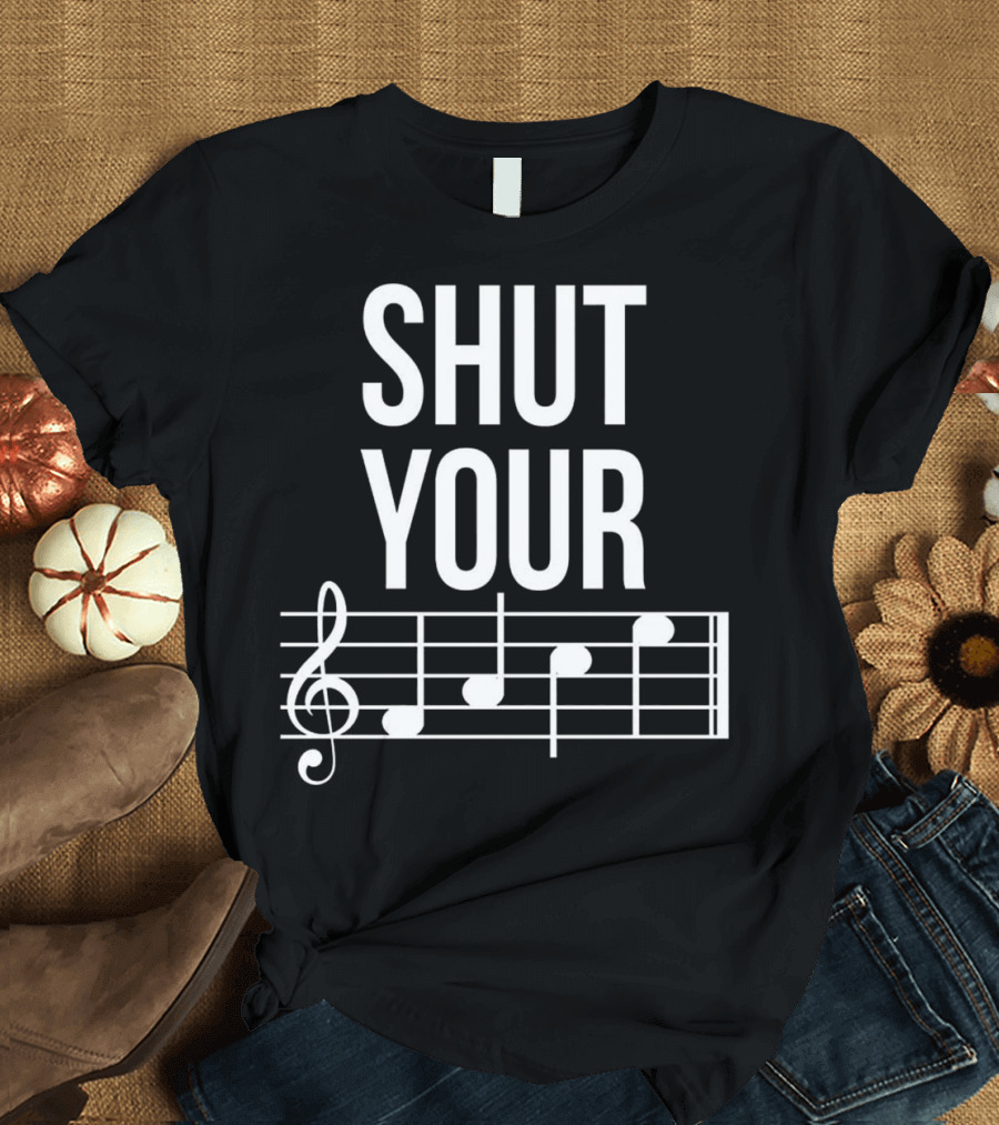 Marching Band Shut Your Face Music Notes T-Shirt