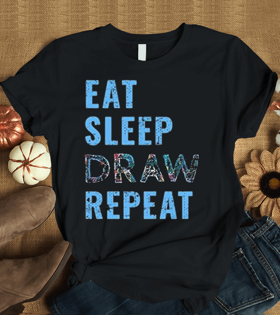 Eat Sleep Draw Repeat T-Shirt