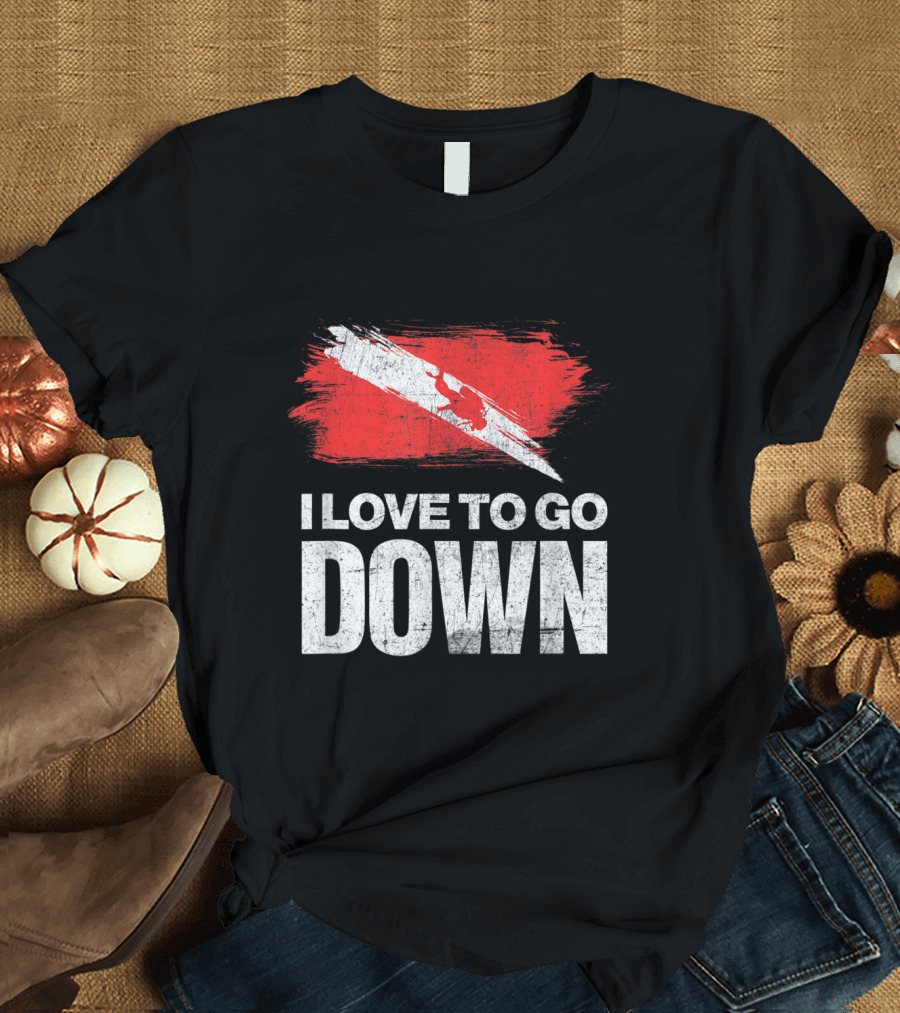 I Love To Go Down Scuba Diver Flag For Diving Lovers T-Shirt