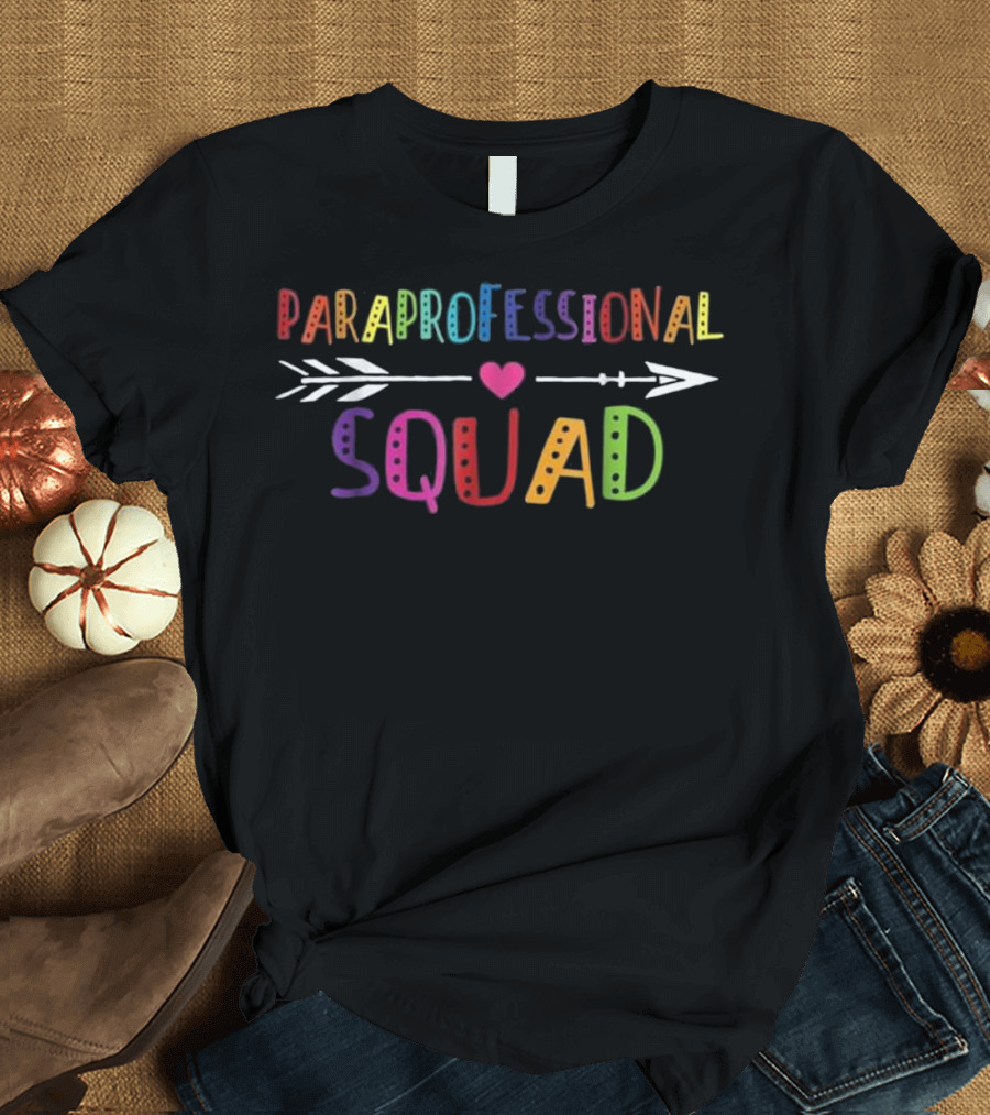 Paraprofessional Squad Colorful Heart Arrow T-Shirt