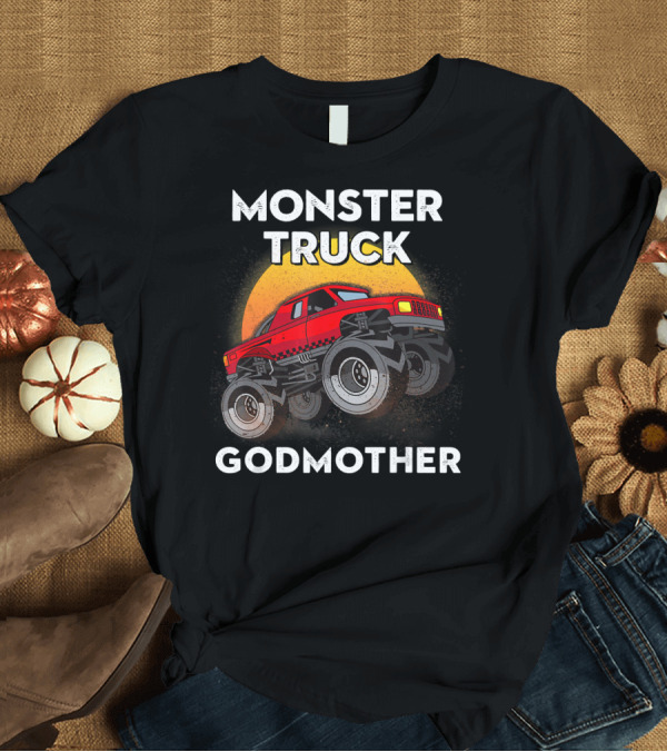 T-Shirt: Monster Truck Godmother T-Shirt Monster Truck Godmother T-Shirt