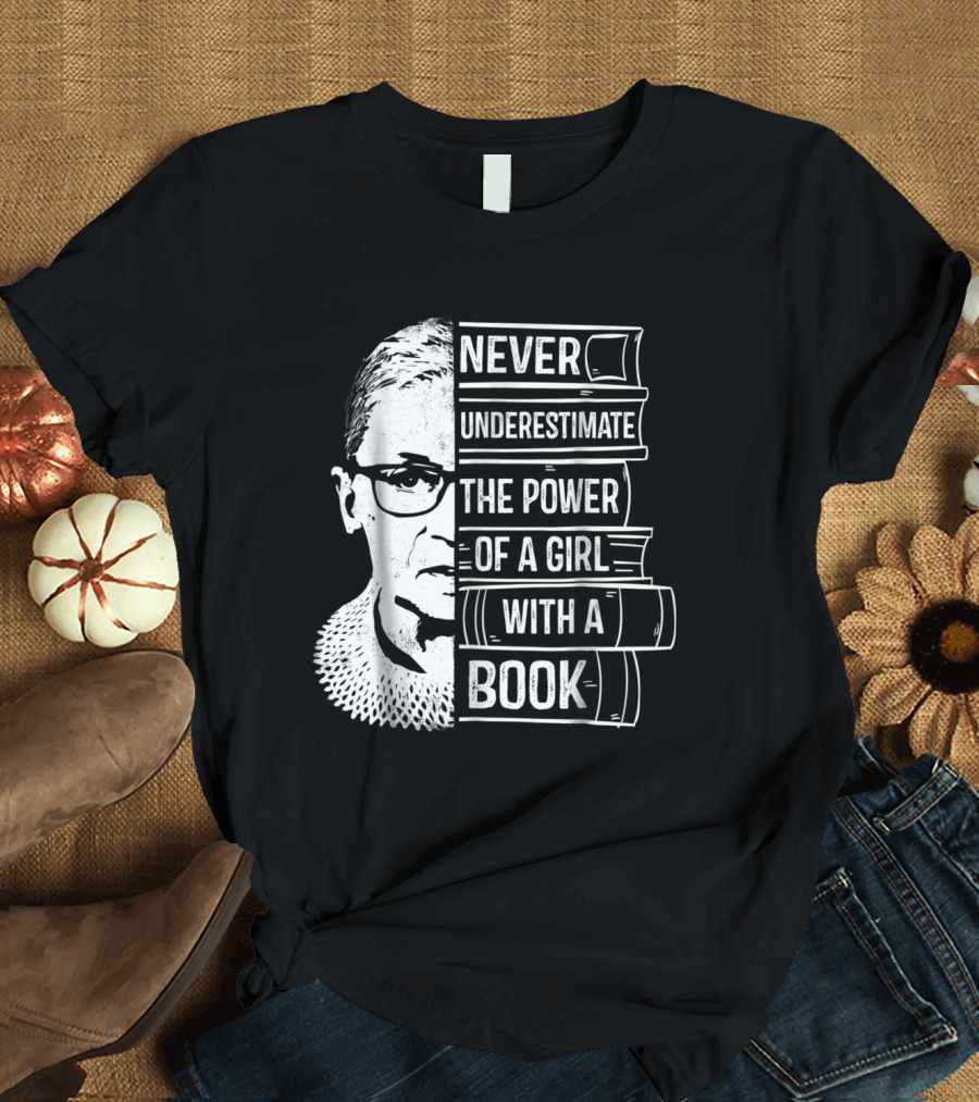 Never Underestimate The Power of a Girl With a Book and Iconic Justice Reflection T-Shirt