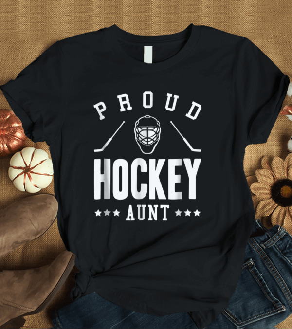 T-Shirt: PROUD HOCKEY AUNT T-Shirt PROUD HOCKEY AUNT T-Shirt