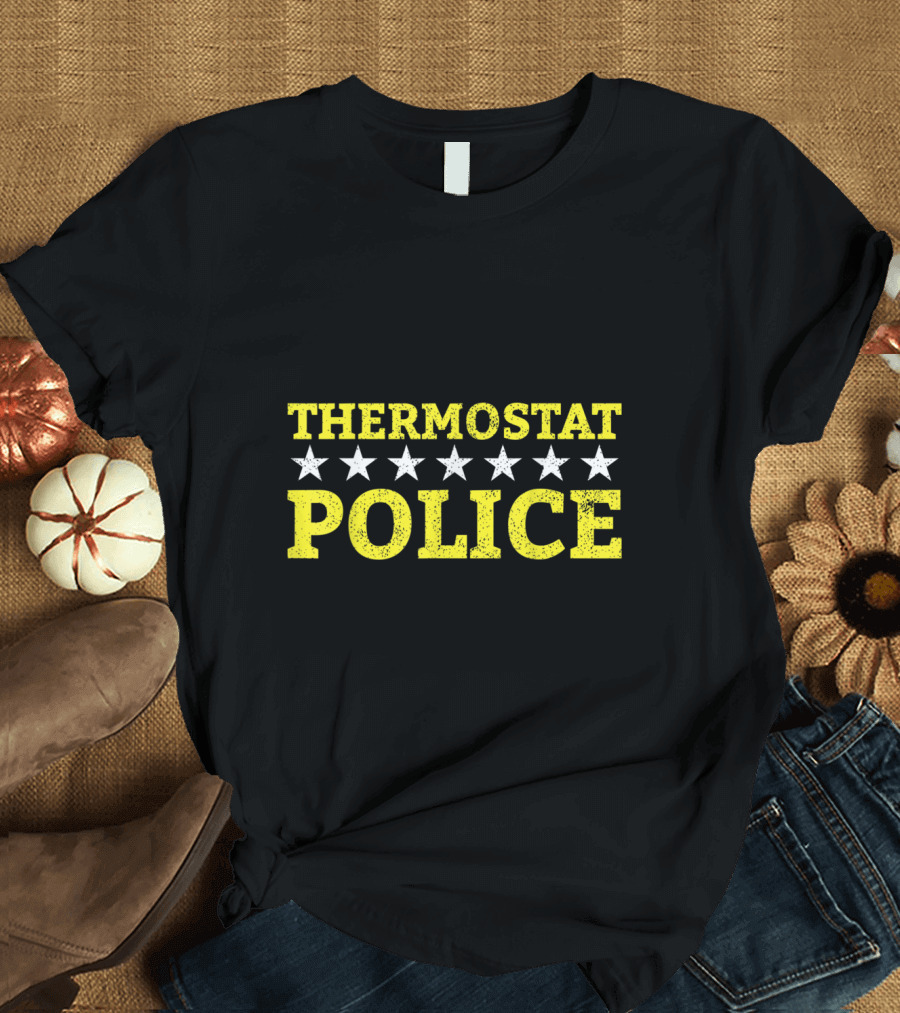 Thermostat Police Funny Cool Stars Line Text T-Shirt