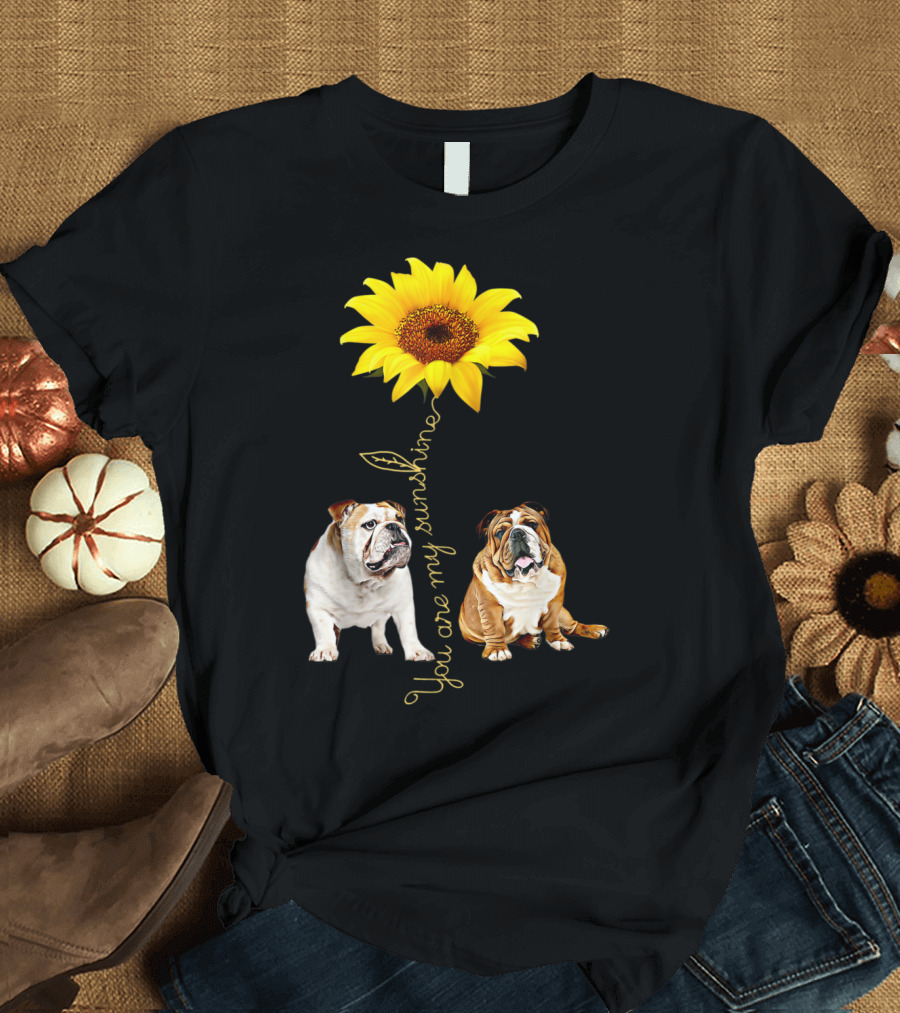 You Are My Sunshine Bulldog Sunflower Duo T-Shirt