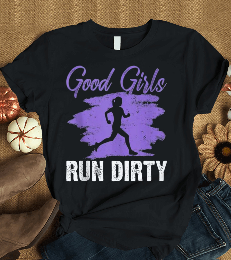 Good Girls Run Dirty Trail Running Funny Purple T-Shirt