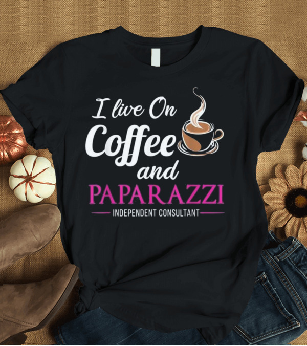 T-Shirt: I live on Coffee and Paparazzi Independent Consultant T-Shirt I live on Coffee and Paparazzi Independent Consultant T-Shirt