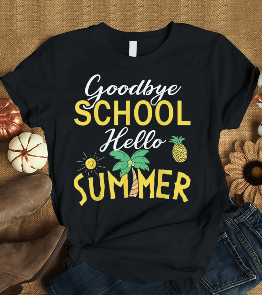 Goodbye School Hello Summer Teacher Pineapple Palm Tree Sun T-Shirt