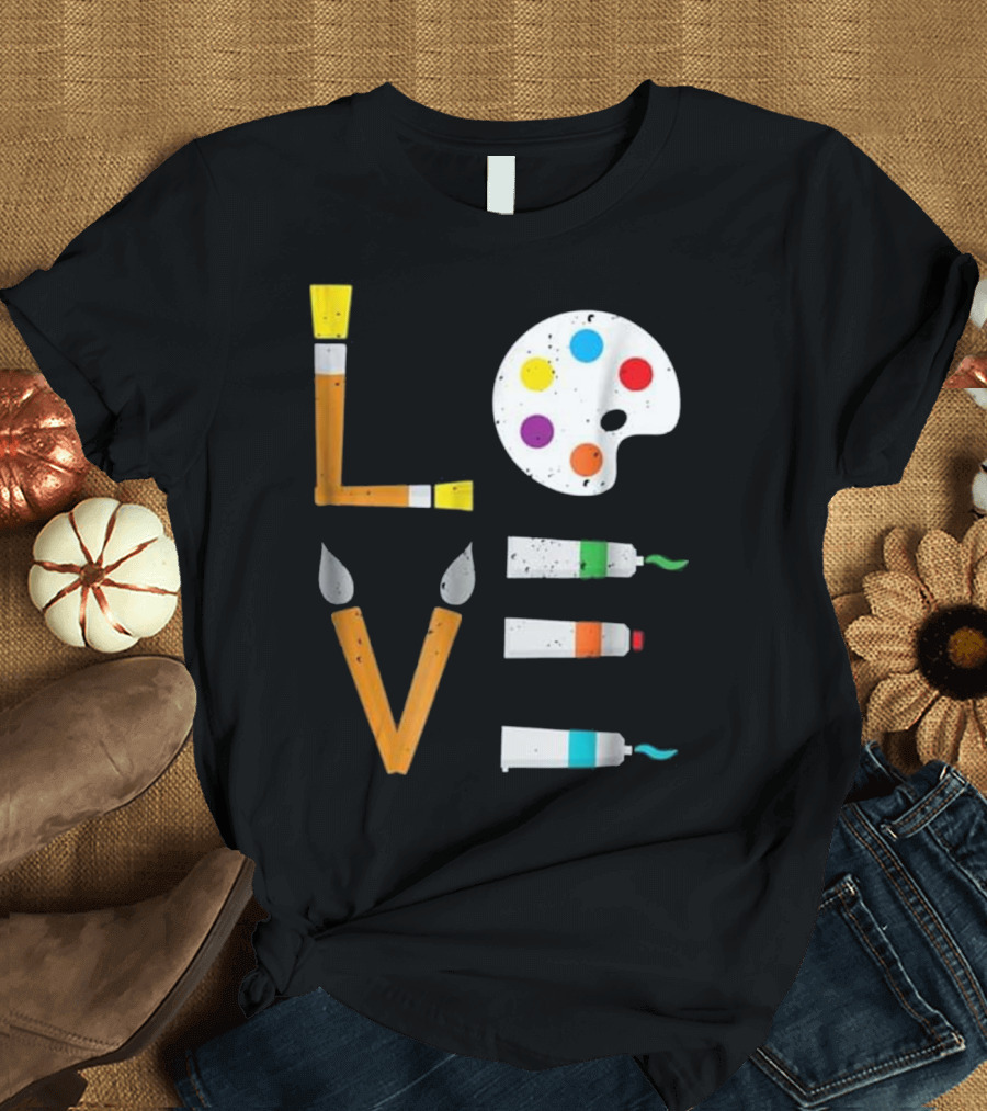 I Love Art Funny Colorful Paint Palette Brush Tubes T-Shirt