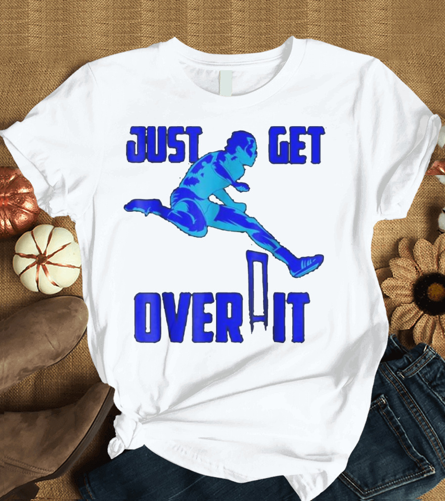 Just Get Over It Hurdle Track Athlete T-Shirt