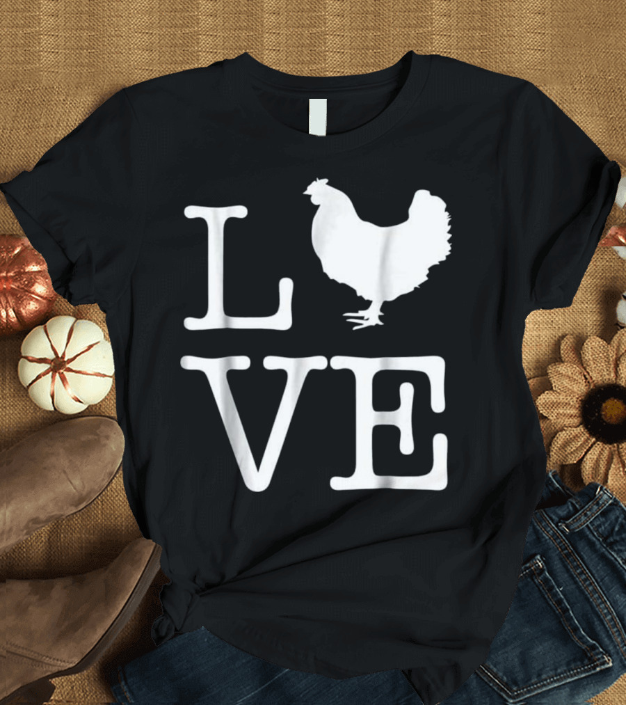 I Love Chickens Funny Chicken Rooster Silhouette Text Love T-Shirt