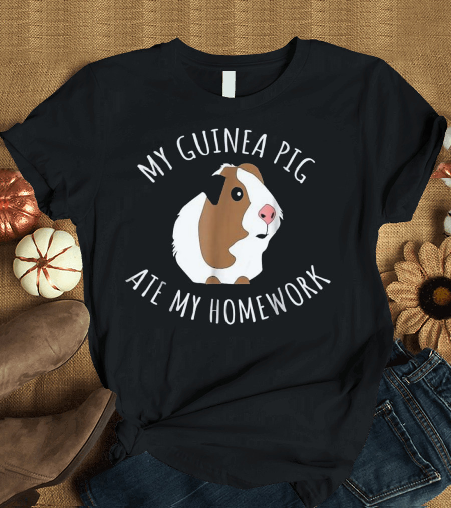My Guinea Pig Ate My Homework Back to Scho T-Shirt