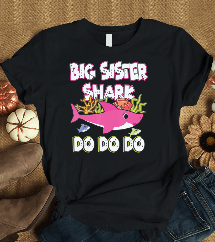 Big Sister Shark Doo Doo Doo with Colorful Coral and Baby Sharks T-Shirt