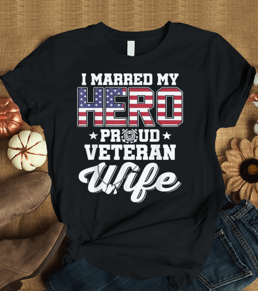 I Married My Hero Proud Veteran Wife American Flag T-Shirt