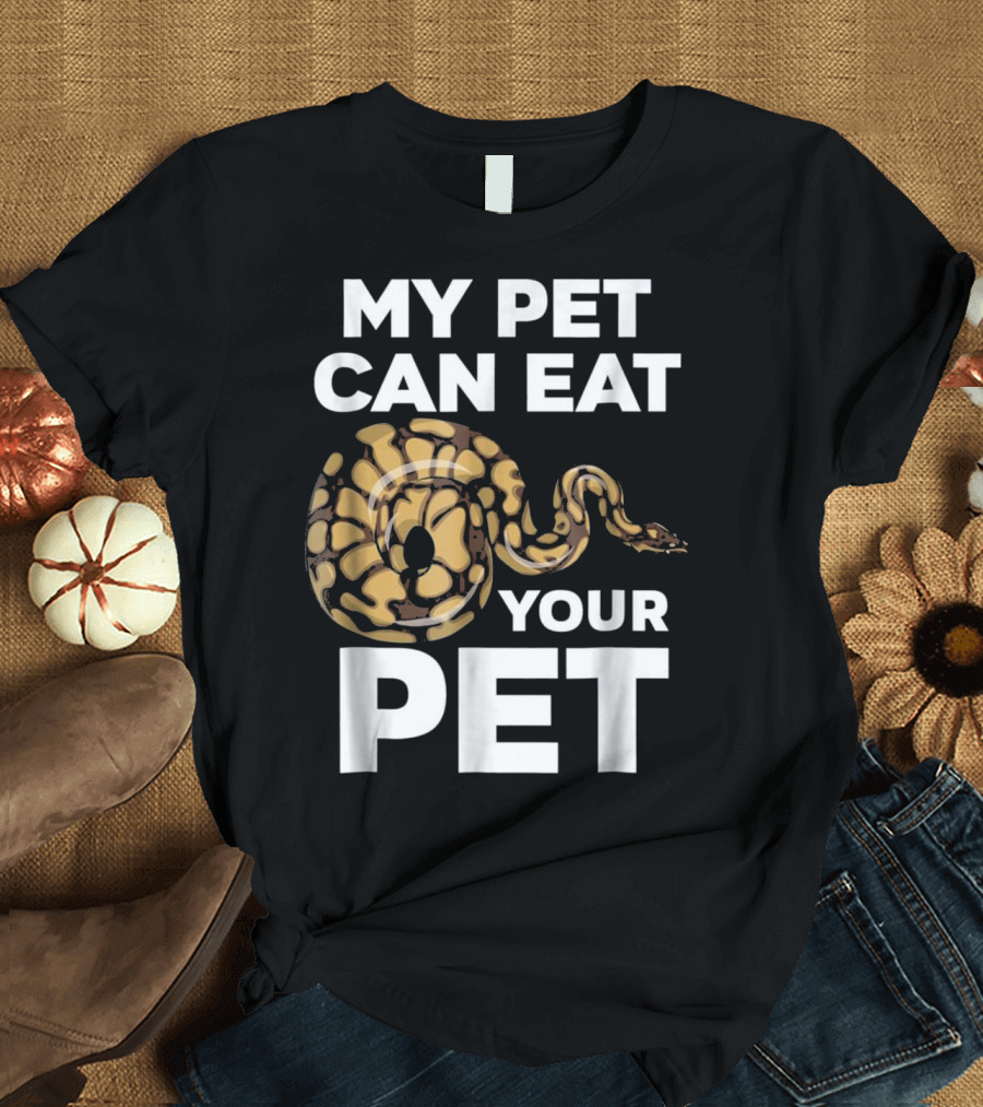 My Pet Can Eat Your Pet Funny Snake Humor T-Shirt