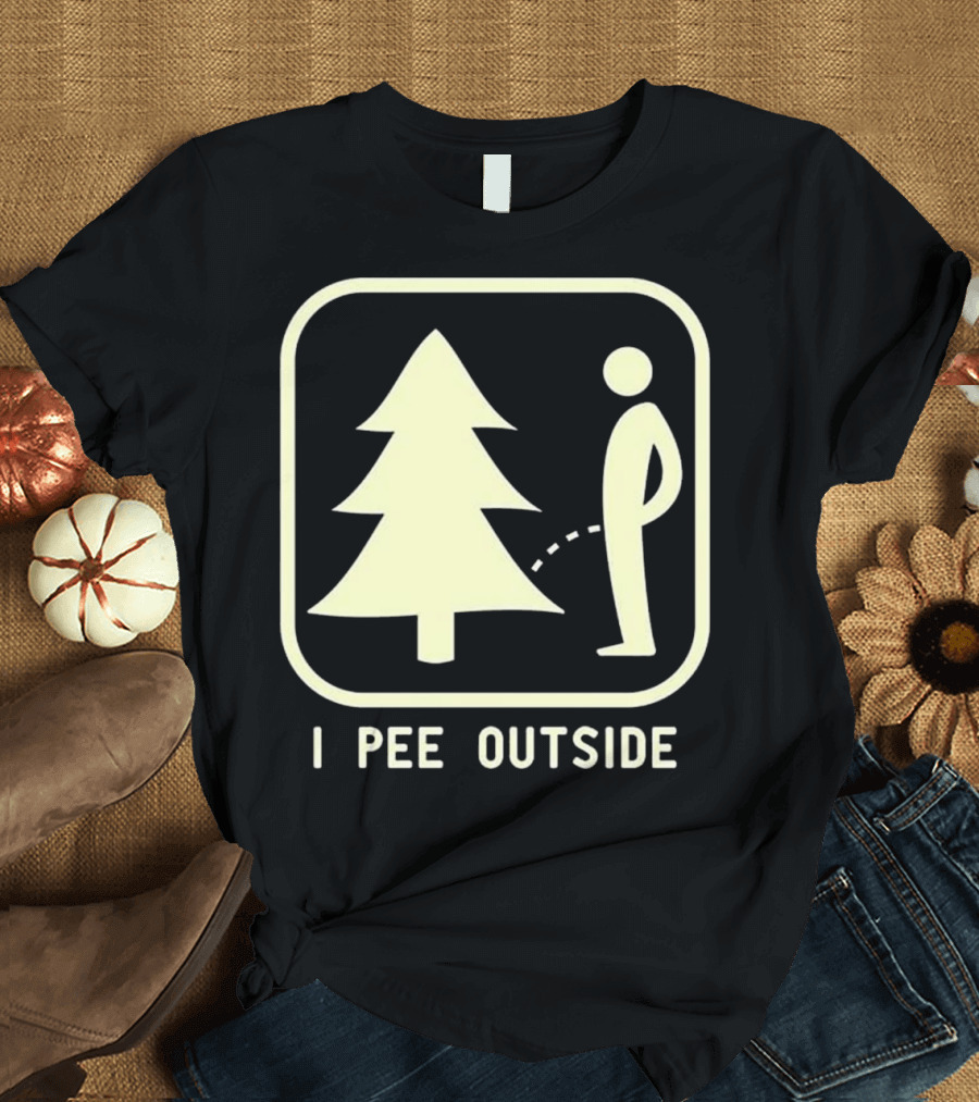 I Pee Outside Sign Funny Camping Hiking T-Shirt